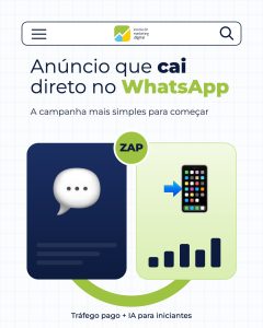 Campanha de Mensagens para WhatsApp: O Jeito Mais Simples de Vender com Anúncio