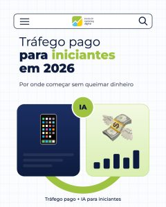 Tráfego Pago para Iniciantes em 2026: Por Onde Começar Sem Queimar Dinheiro